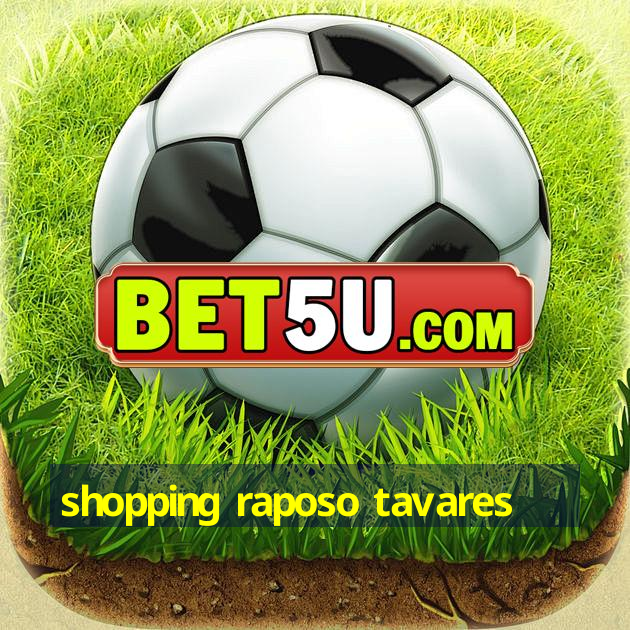 shopping raposo tavares